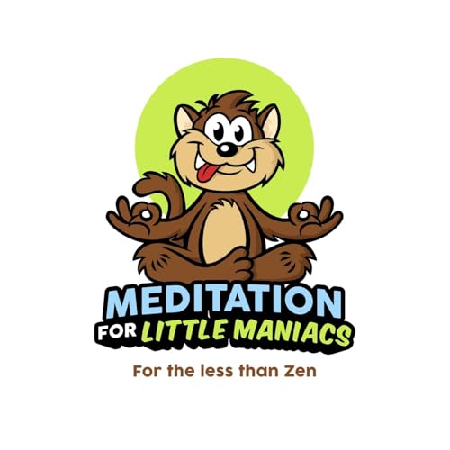 Meditation for Little Maniacs Podcast Por Green Ink Radio arte de portada