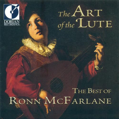 The Art of the Lute: The Best of Ronn McFarlane