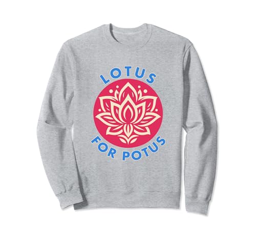 LOTUS for POTUS Pro Kamala Harris 2024 President Election Sweatshirt