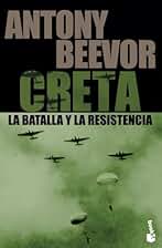 Creta. La batalla y la resistencia: 4 (Biblioteca Antony Beevor)
