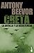 Creta. La batalla y la resistencia: 4 (Biblioteca Antony Beevor) - Beevor, Antony
