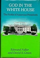 Edmund Fuller / God in the White House The Faiths of American Presidents 1968 B08RWPW9WR Book Cover