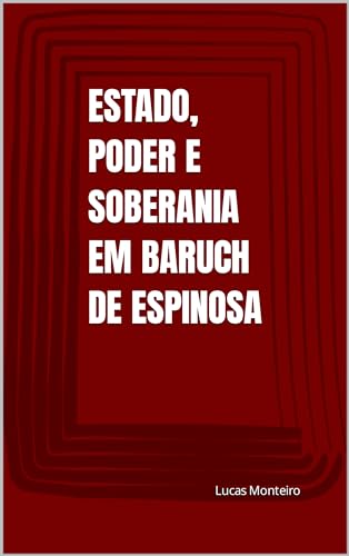 ESTADO, PODER E SOBERANIA EM BARUCH DE ESPINOSA