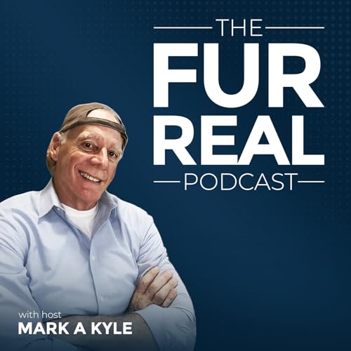 The Fur Real Podcast with Mark A Kyle Podcast Por Mark A Kyle arte de portada