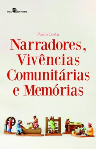 Narradores, vivências comunitárias e memórias: