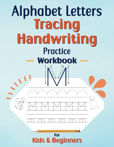 Alphabet Letters Tracing Handwriting Practice WorkBook for Kids &amp; Beginners: A Preschool Kindergarten Learning Books. Learn to Write for Kids 5-7 and Beginners to Tracing Lines Shape &amp; ABC Letters.