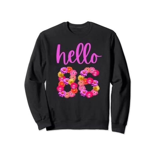 Flor de cumpleaños de 86 años Hola 86 Es mi cumpleaños 86 Sudadera
