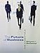 The Future of Business: The Essentials (with Building Your Career Booklet) (Book Only)