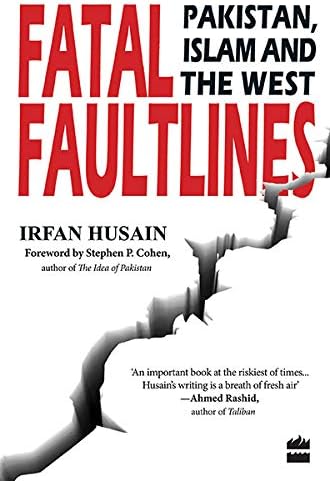 Fatal Faultlines: Pakistan,Islam And The West