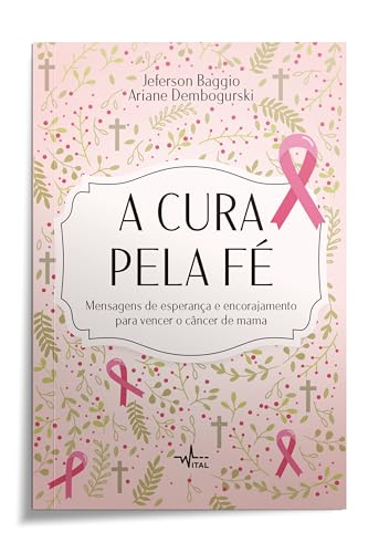 Devocional A cura pela fé: Mensagens de esperança e encorajamento...