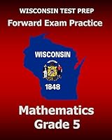 Wisconsin Test Prep Forward Exam Practice Mathematics Grade 5 1519629168 Book Cover