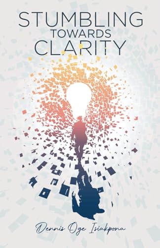 Stumbling Towards Clarity