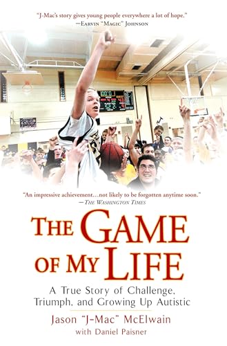 The Game of My Life: A True Story of Challenge, Triumph, and Growing Up Autistic