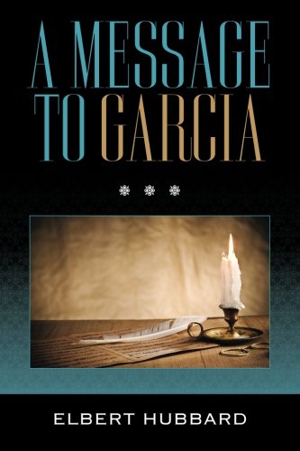 A Message to Garcia 1619493667 Book Cover