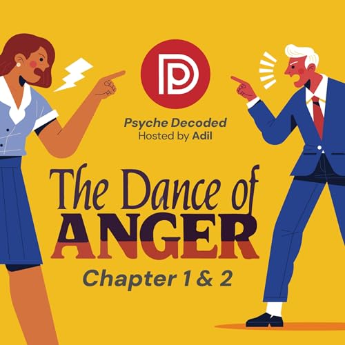 Psyche Decoded: Why Women Suppress Rage & How to Express It Effectively | The Dance of Anger Ch 1-2