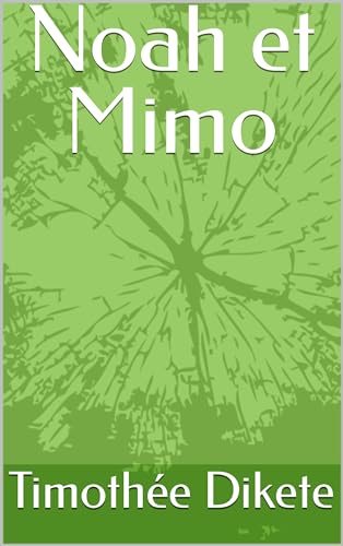 Noah et Mimo (French Edition)
