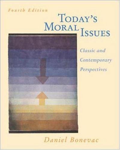 Today's Moral Issues: Classic and Contemporary Perspectives