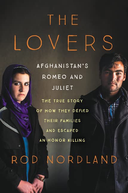 Buy The Lovers: Afghanistan's Romeo and Juliet: The True Story of How They Defied Their Families and Escaped an Honor Killing — BookShops.in