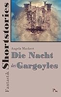 Fantastik Shortstories: Die Nacht des Gargoyles 3738649131 Book Cover