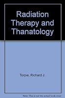 Radiation Therapy and Thanatology 0398048851 Book Cover