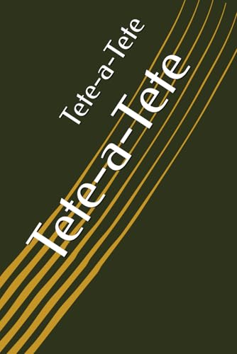 Tete-a-Tete