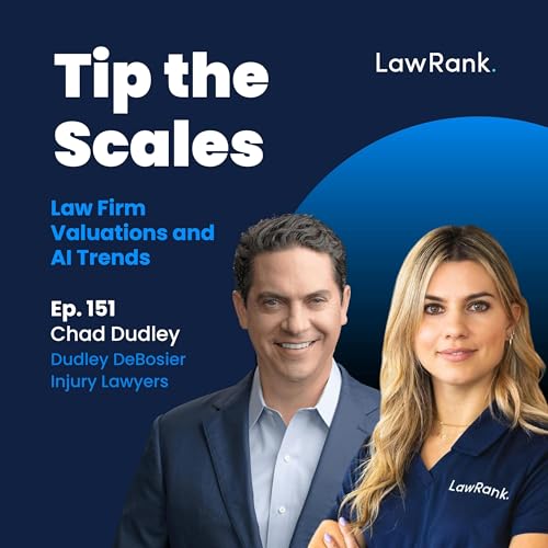 151. Chad Dudley - Law Firm Valuations and AI Trends Podcast Por  arte de portada