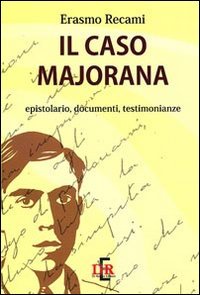 Télécharger Il caso Majorana. Epistolario, documenti, testimonianze Livre eBook France