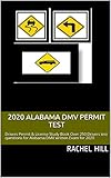 2020 ALABAMA DMV PERMIT TEST : Drivers Permit &amp; License Study Book Over 250 Drivers test questions for Alabama DMV written Exam for 2020