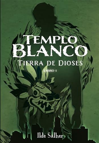 Templo Blanco: Tierra De Dioses Libro 1 Templo Blanco: Tierra De Dioses Libro 1
