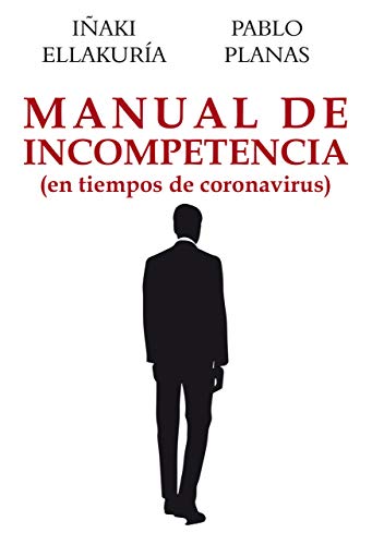 Manual de incompetencia: En tiempos de coronavirus (Ensayos)