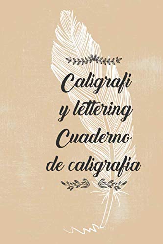 Caligrafi y lettering Cuaderno de caligrafia: Plantilla de carta para aprender el arte de escribir I lettering cuaderno practicar