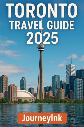 Toronto Travel Guide 2025