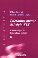 LITERATURA MENOR DEL SIGLO XIX VOL 2 (Biblioteca A/ Library a) 8476586507 Book Cover