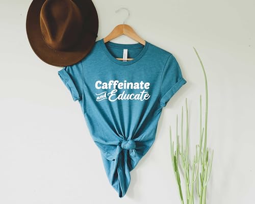 Blue Sand Textiles Caffeinate and Educate Shirt. Teacher Shirt. Unisex Coffee T-Shirt. Teacher Clothes. Teacher Outfits.3