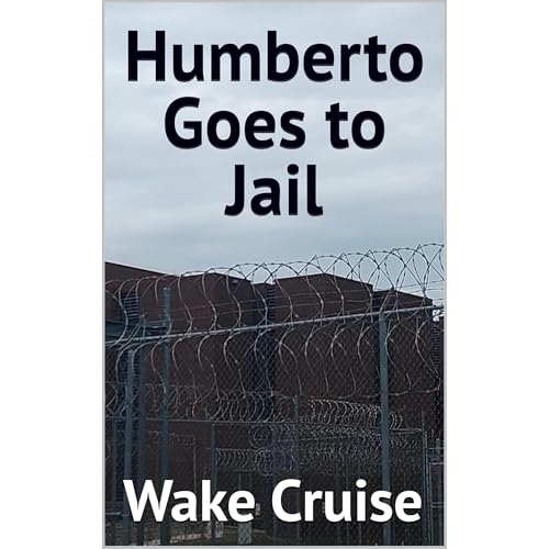 Humberto Goes to Jail by Wake Cruise episode artwork