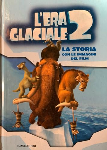 L'era glaciale 2. La storia con le immagini del film