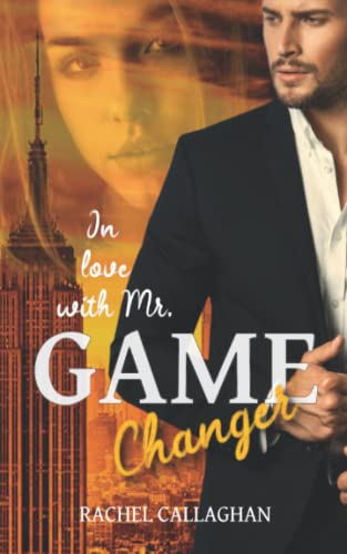 In love with Mr. Gamechanger (German Edition)