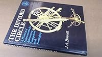 The Divided Circle: A History of Instruments for Astronomy, Navigation, and Surveying 0714880388 Book Cover