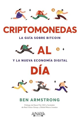Criptomonedas al día. La guía sobre Bitcoin y la nueva economía digital (TÍTULOS ESPECIALES)