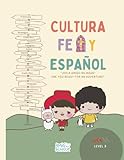  Cultura, Fe y Español. Level 3 de AmigoBilingue. Learn Spanish book for kids - Libro para aprender Español.: Hola, Amigo Bilingue! Are you ready for a ... (AmigoBilingue: Cultura y Fe en Español)