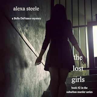 The Lost Girls Audiobook By Alexa Steele cover art