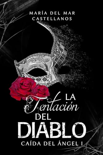 La Tentación del Diablo (Caída del Ángel I) (Trilogía Caída del Ángel)