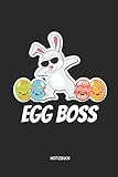  Oster  Notizbuch: Egg Boss Tanzender Osterhase mit Ostereiern - Ostern 2019 Notizbuch & Schreibheft . Tolle Geschenk Idee für Kinder zu Ostern.