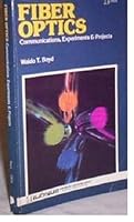 Fiber Optics: Communications, Experiments and Projects 0672218348 Book Cover