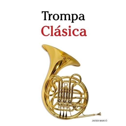 Trompa Clásica: Piezas fáciles de Bach, Mozart, Beethoven, Vivaldi y otros compositores
