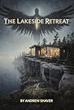 The Lakeside Retreat (English Edition)