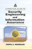 A Practical Guide to Security Engineering and Information Assurance