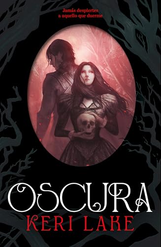 Oscura (El Bosque Voraz 2) - Keri Lake