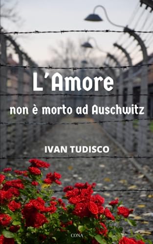 L'amore non è morto ad Auschwitz