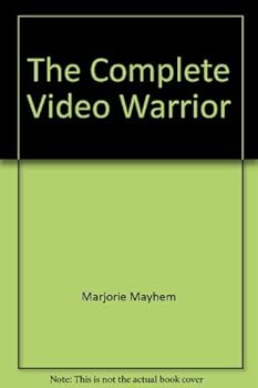 Paperback The Complete Video Warrior: How to Beat the Video Games Book